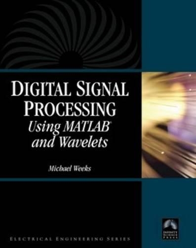 Digital Signal Processing Using Matlab and Wavelets: .