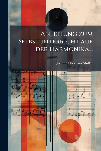 Anleitung zum Selbstunterricht auf der Harmonika...
