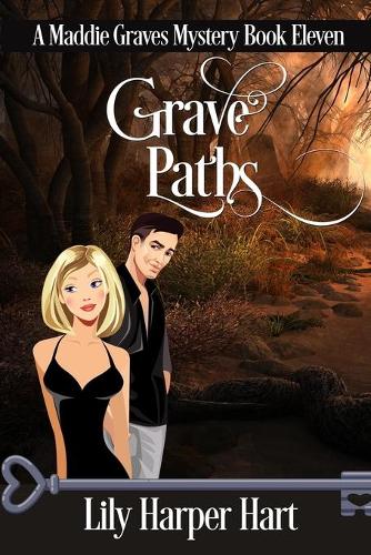 Grave Paths: (11 Maddie Graves Mystery)