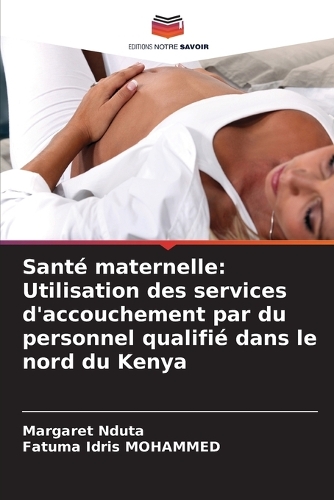 Santé maternelle: Utilisation des services d'accouchement par du personnel qualifié dans le nord du Kenya