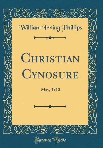 Christian Cynosure: May, 1910 (Classic Reprint)
