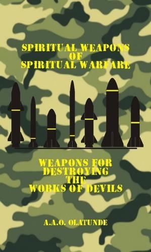 Spiritual Weapons of Spiritual Warfare