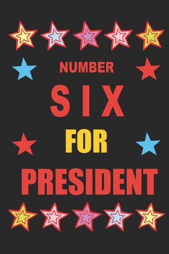 Number Six for President