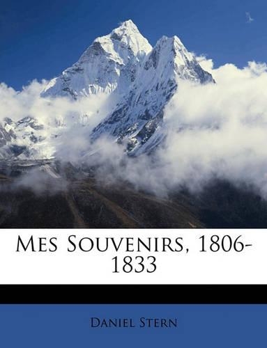 Mes Souvenirs, 1806-1833