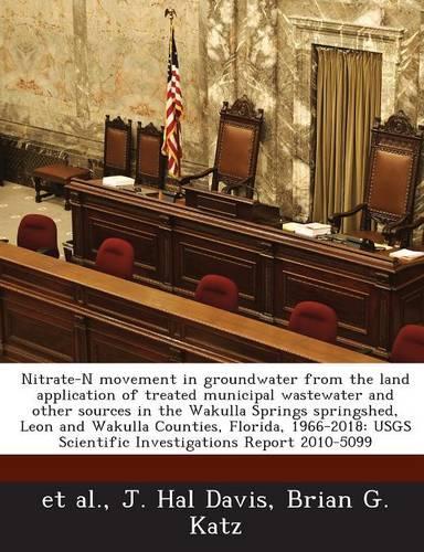 Nitrate-N Movement in Groundwater from the Land Application of Treated Municipal Wastewater and Other Sources in the Wakulla Springs Springshed, Leon