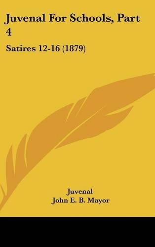 Juvenal for Schools, Part 4: Satires 12-16 (1879)