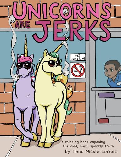 Unicorns Are Jerks