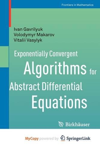 Exponentially Convergent Algorithms for Abstract Differential Equations