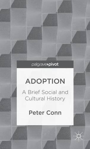 Adoption: A Brief Social and Cultural History