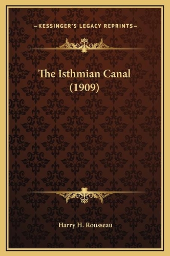 The Isthmian Canal (1909)