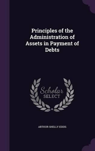 Principles of the Administration of Assets in Payment of Debts