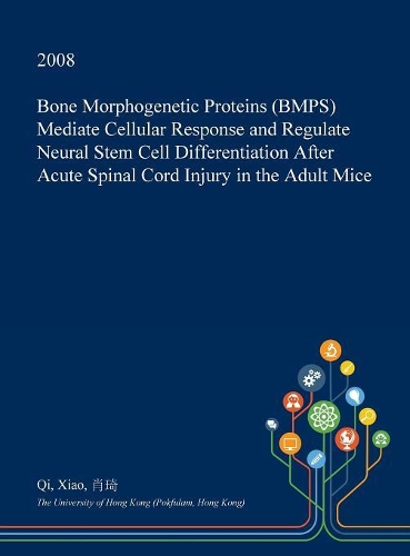 Bone Morphogenetic Proteins (Bmps) Mediate Cellular Response and Regulate Neural Stem Cell Differentiation After Acute Spinal Cord Injury in the Adult Mice