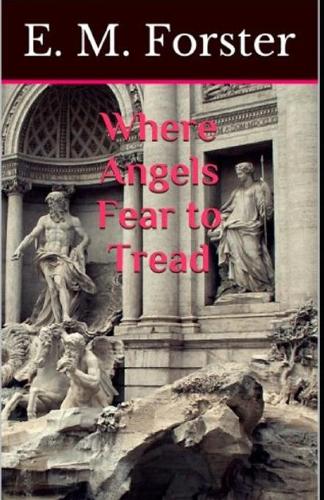 Where Angels Fear to Tread: Annotated