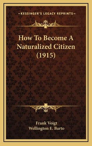 How To Become A Naturalized Citizen (1915)
