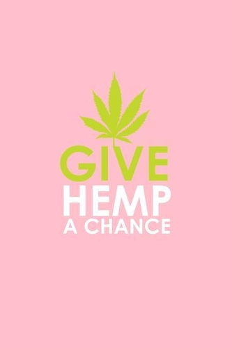 Give Hemp A Chance: Dot Grid Journal - Give Hemp A Chance Weed Black Dope Marijuana Hobby Gift - Pink Dotted Diary, Planner, Gratitude, Writing, Travel, Goal, Bullet No