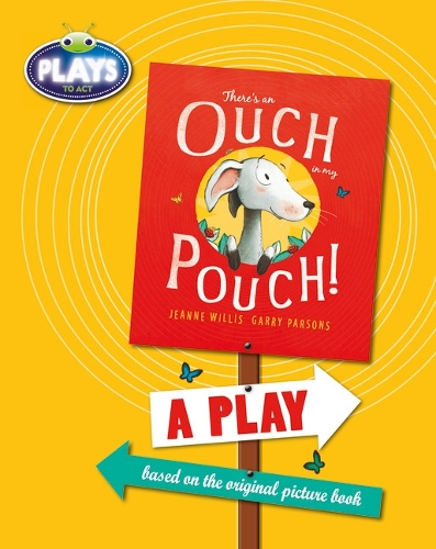 BC JD Plays to Act There's an Ouch in my Pouch: A Play Educational Edition: (BUG CLUB)