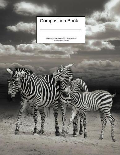 Composition Book 100 Sheets/200 Pages/8.5 X 11 In. Wide Ruled/ Zebra Family: Writing Notebook Lined Page Book Soft Cover Plain Journal Safari Africa Zebra