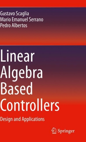 Linear Algebra Based Controllers: Design and Applications