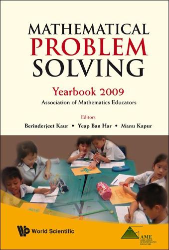 Mathematical Problem Solving: Yearbook 2009, Association Of Mathematics Educator