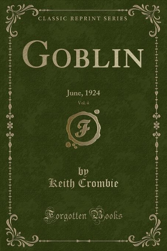 Goblin, Vol. 4: June, 1924 (Classic Reprint)