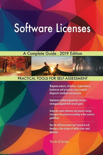 Software Licenses A Complete Guide - 2019 Edition