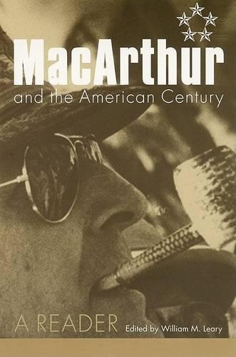 Macarthur and the American Century: A Reader