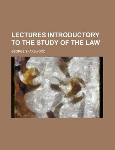 Lectures Introductory to the Study of the Law