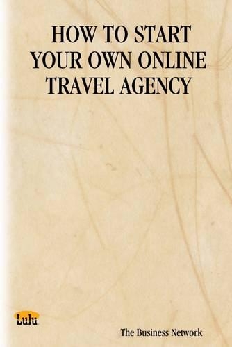 How to Start Your Own Online Travel Agency