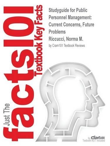 Studyguide for Public Personnel Management: Current Concerns, Future Problems by Riccucci, Norma M., ISBN 9780205012671
