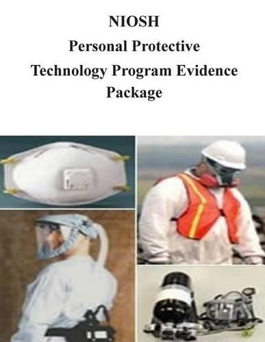 Niosh Personal Protective Technology Program Evidence Package