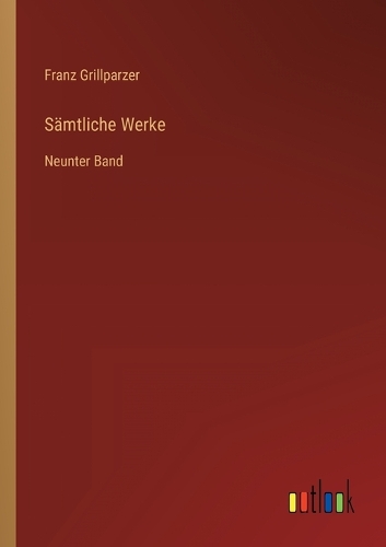Sämtliche Werke: Neunter Band