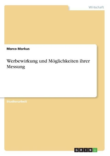Werbewirkung und Möglichkeiten ihrer Messung