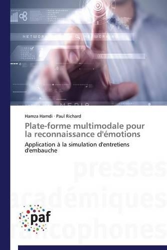 Plate-Forme Multimodale Pour La Reconnaissance d'Émotions: (Omn.Pres.Franc.)