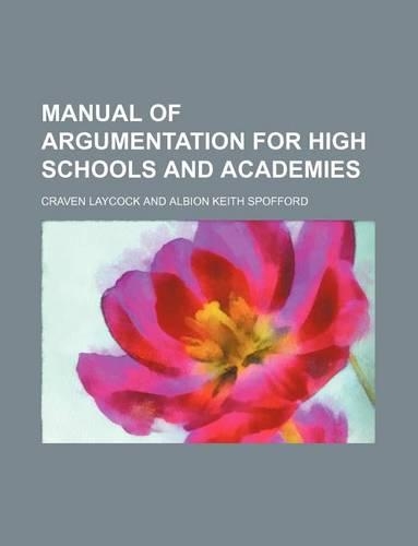 Manual of Argumentation for High Schools and Academies