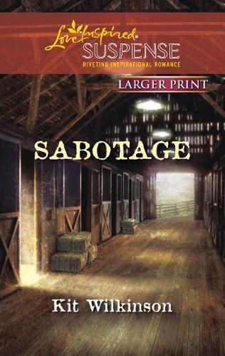 Sabotage: (Love Inspired Large Print Suspense)
