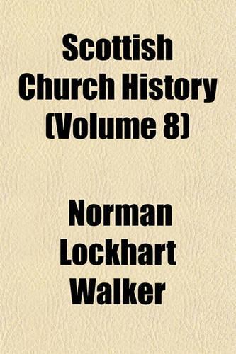 Scottish Church History (Volume 8)