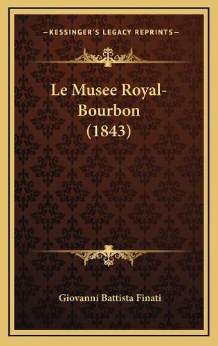 Le Musee Royal-Bourbon (1843)