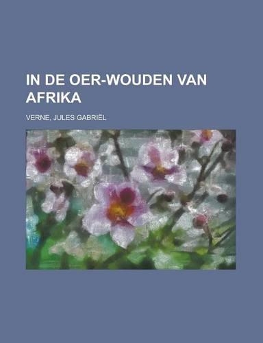 In de Oer-Wouden Van Afrika