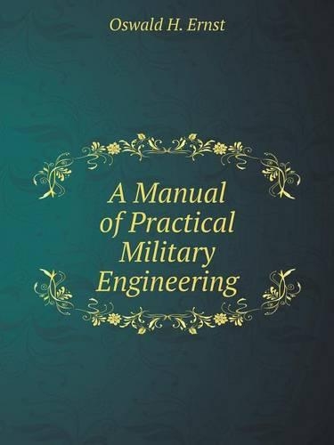 A Manual of Practical Military Engineering