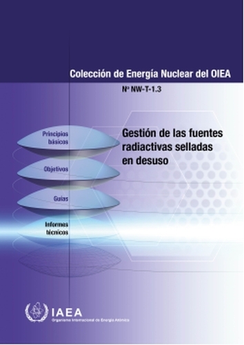 Management of Disused Sealed Radioactive Sources (Spanish Edition): (Colección De Energía Nuclear Del OIEA)