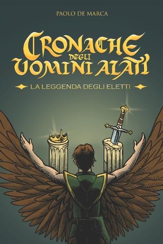 Cronache degli Uomini Alati: La Leggenda degli Eletti(2 Cronache Degli Uomini Alati)