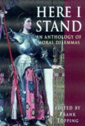 Here I Stand: An Anthology of Moral Dilemmas