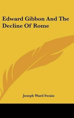 Edward Gibbon and the Decline of Rome