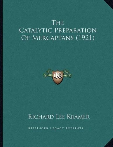 The Catalytic Preparation Of Mercaptans (1921)