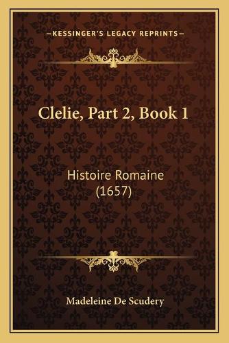 Clelie, Part 2, Book 1