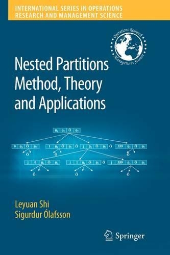 Nested Partitions Method, Theory and Applications: (109 International Series in Operations Research & Management Science)