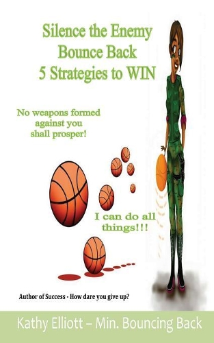 Silence the Enemy: Bounce Back 5 Strategies to Win