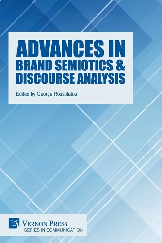 Advances in Brand Semiotics & Discourse Analysis: (Series in Communication)
