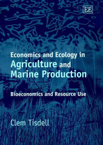 Economics and Ecology in Agriculture and Marine Production