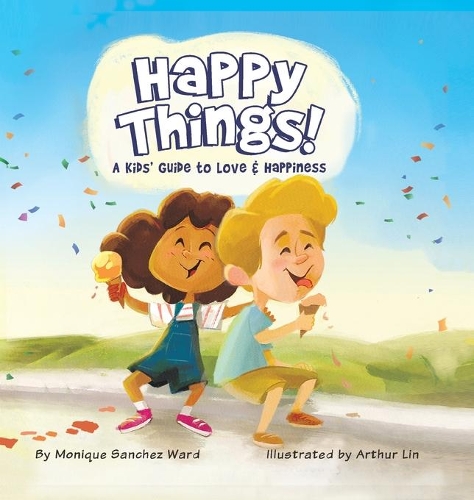 Happy Things! A Kids' Guide to Love & Happiness